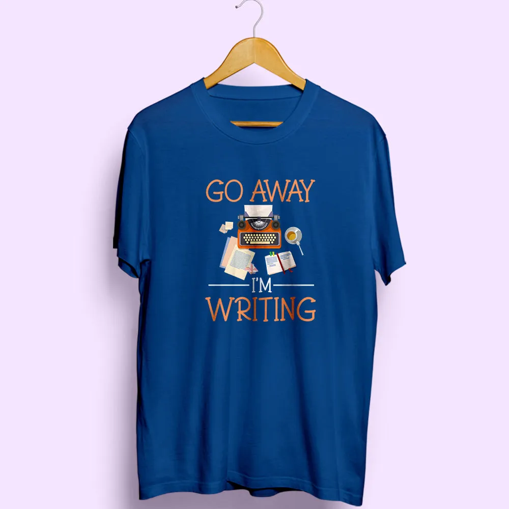 I'm Writing Half Sleeve T-Shirt